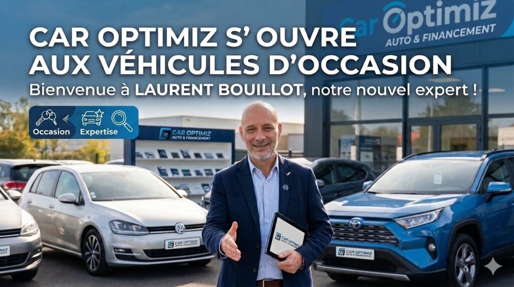 Car Optimiz s&rsquo;ouvre aux véhicules d&rsquo;occasion : bienvenue à Laurent Bouillot !